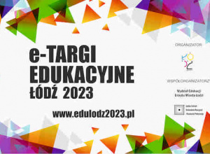 ŁÓDZKIE TARGI EDUKACYJNE 22-25.03.2023 - ważne dla Ósmoklasistów