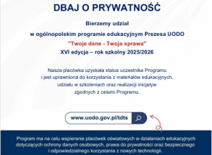 Bierzemy udział w kolejnej edycji Ogólnopolskiego Programu Edukacyjnego "Twoje dane - Twoja sprawa".